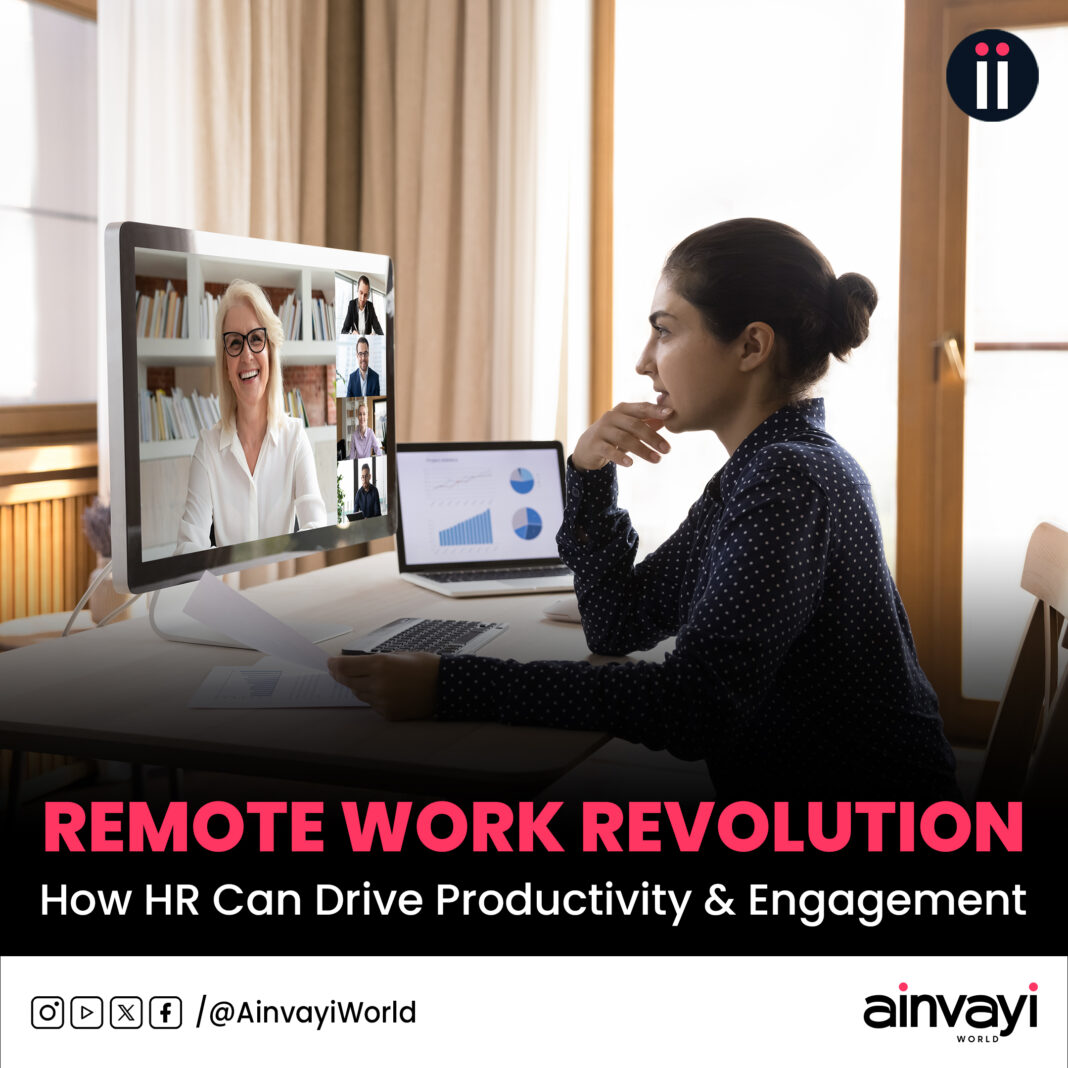 Remote Work Revolution: How HR Can Drive Productivity & Engagement